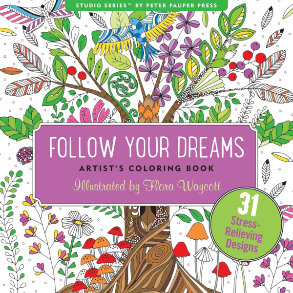 Follow Your Dreams Adult Coloring Book (31 stress-relieving designs) Paperback